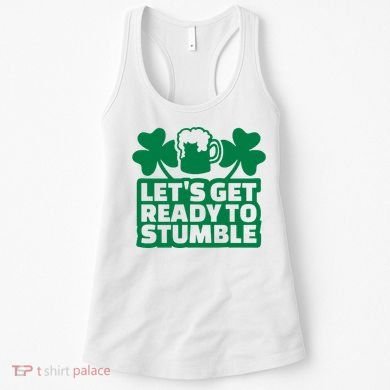 Let's Get Ready To Stumble St Patrick's Day Women's Tank Top