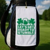 Let's Get Ready To Stumble St Patrick's Day Golf Towel thumb 2