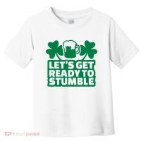 Let's Get Ready To Stumble St Patrick's Day Toddler T-Shirt thumb 0