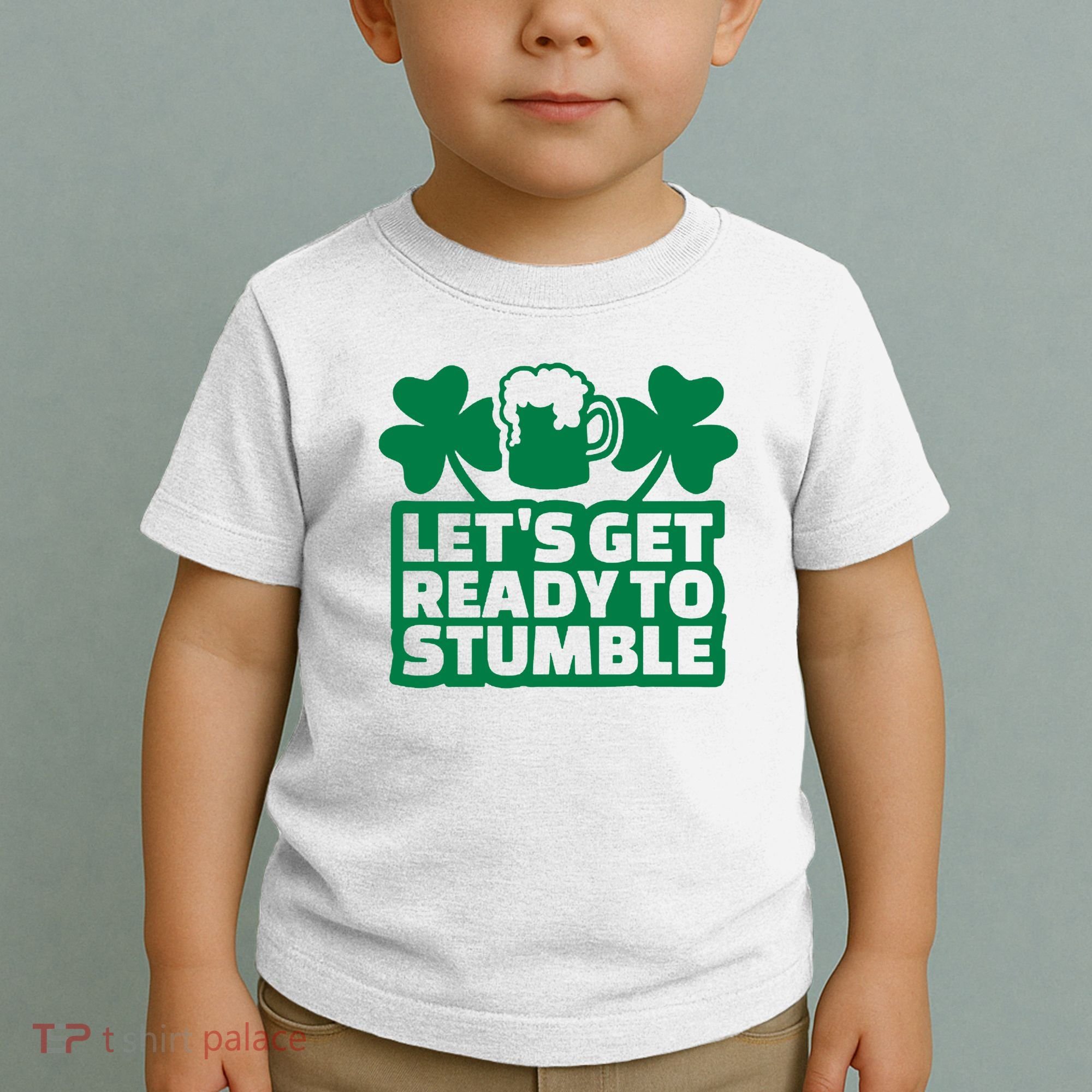 Let's Get Ready To Stumble St Patrick's Day Toddler T-Shirt
