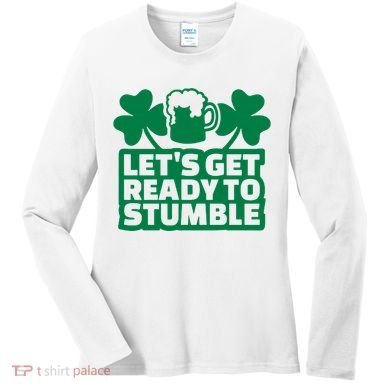Let's Get Ready To Stumble St Patrick's Day Women's Long Sleeve Shirt