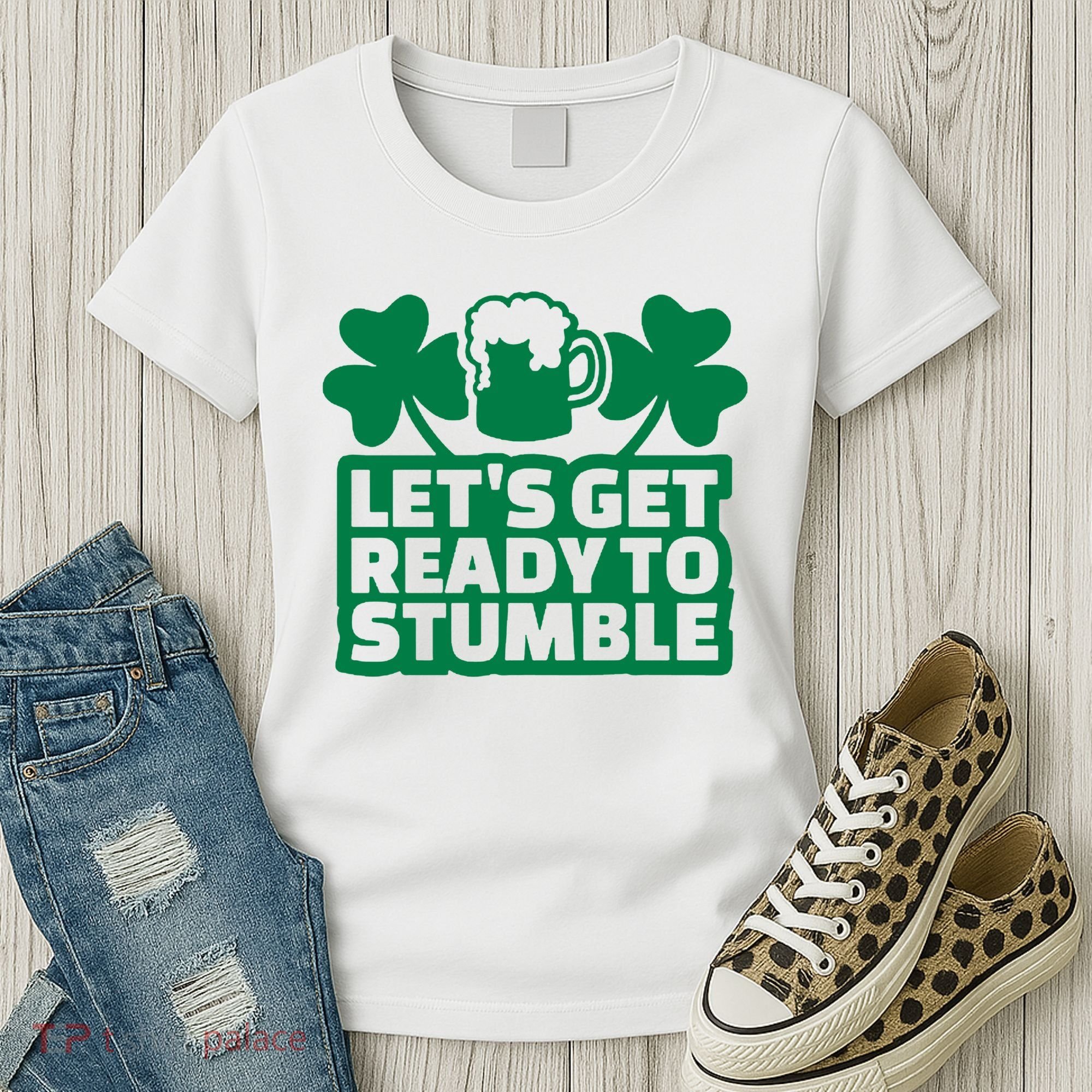 Let's Get Ready To Stumble St Patrick's Day Women's T-Shirt