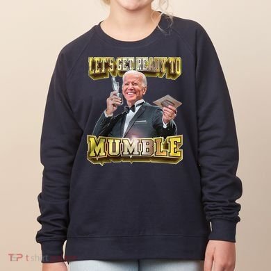 Let's Get Ready To Mumble Women's Sweatshirt
