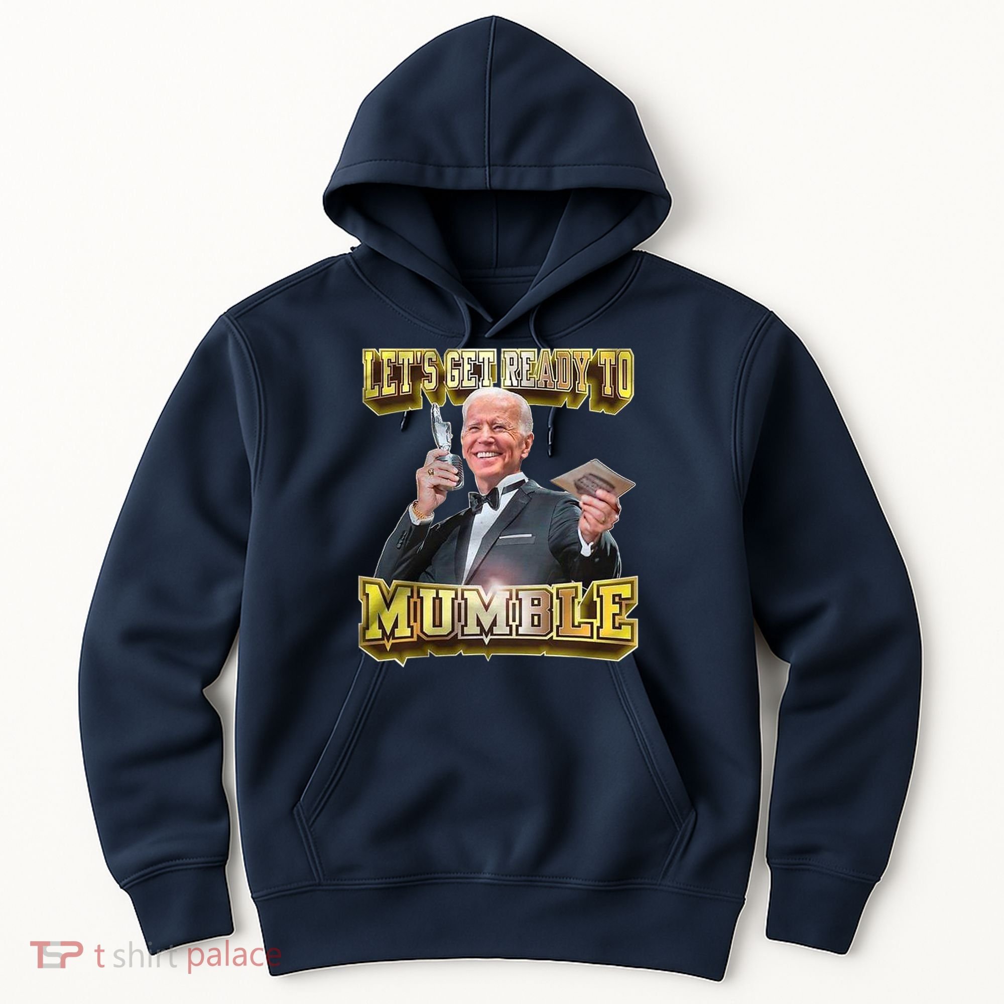 Let's Get Ready To Mumble Hoodie