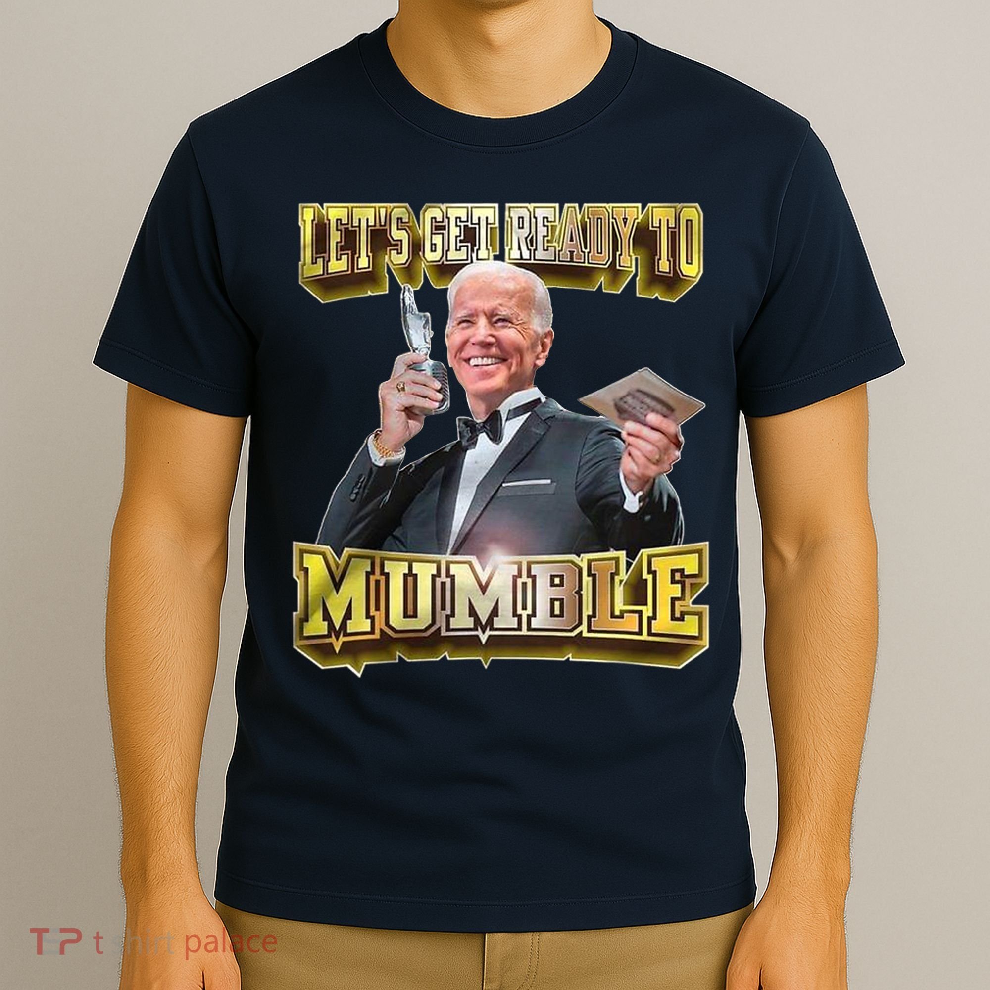 Let's Get Ready To Mumble T-Shirt
