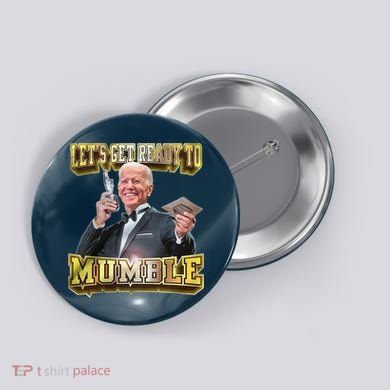 Let's Get Ready To Mumble Button
