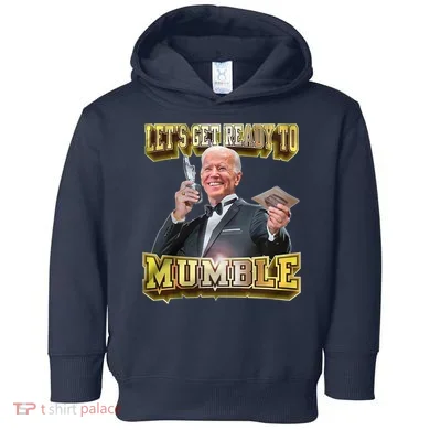Let's Get Ready To Mumble Toddler Hoodie