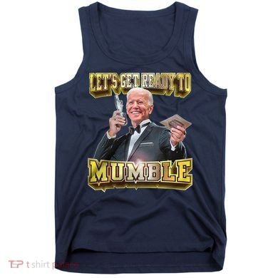 Let's Get Ready To Mumble Tank Top