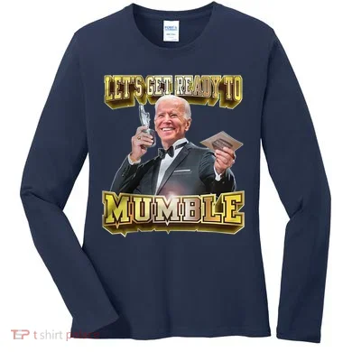 Let's Get Ready To Mumble Women's Long Sleeve Shirt