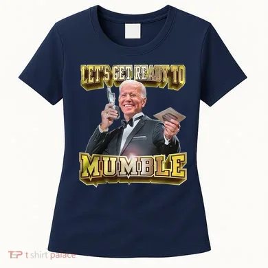 Let's Get Ready To Mumble Women's T-Shirt