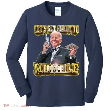 Let's Get Ready To Mumble Kids Long Sleeve Shirt