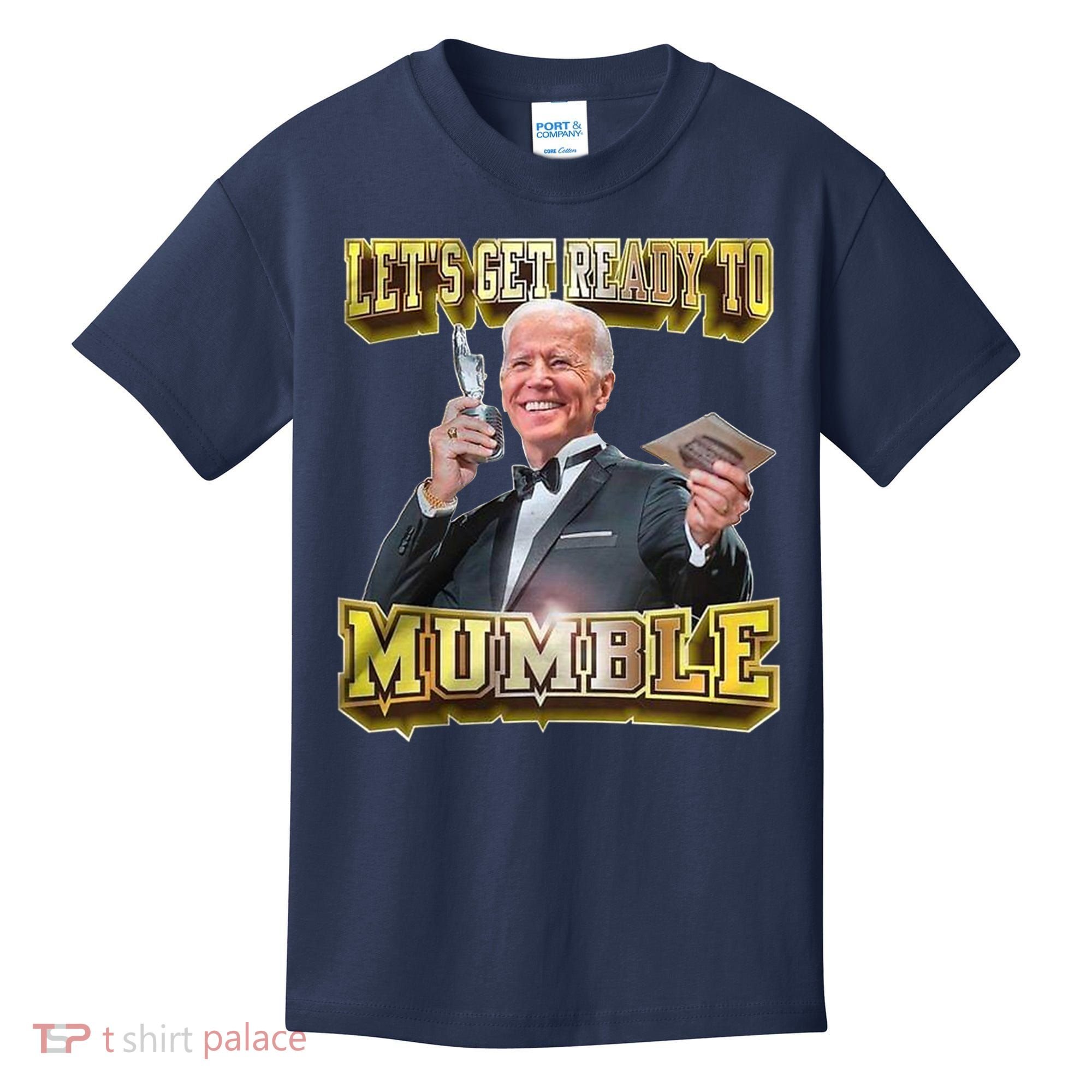 Let's Get Ready To Mumble Kids T-Shirt