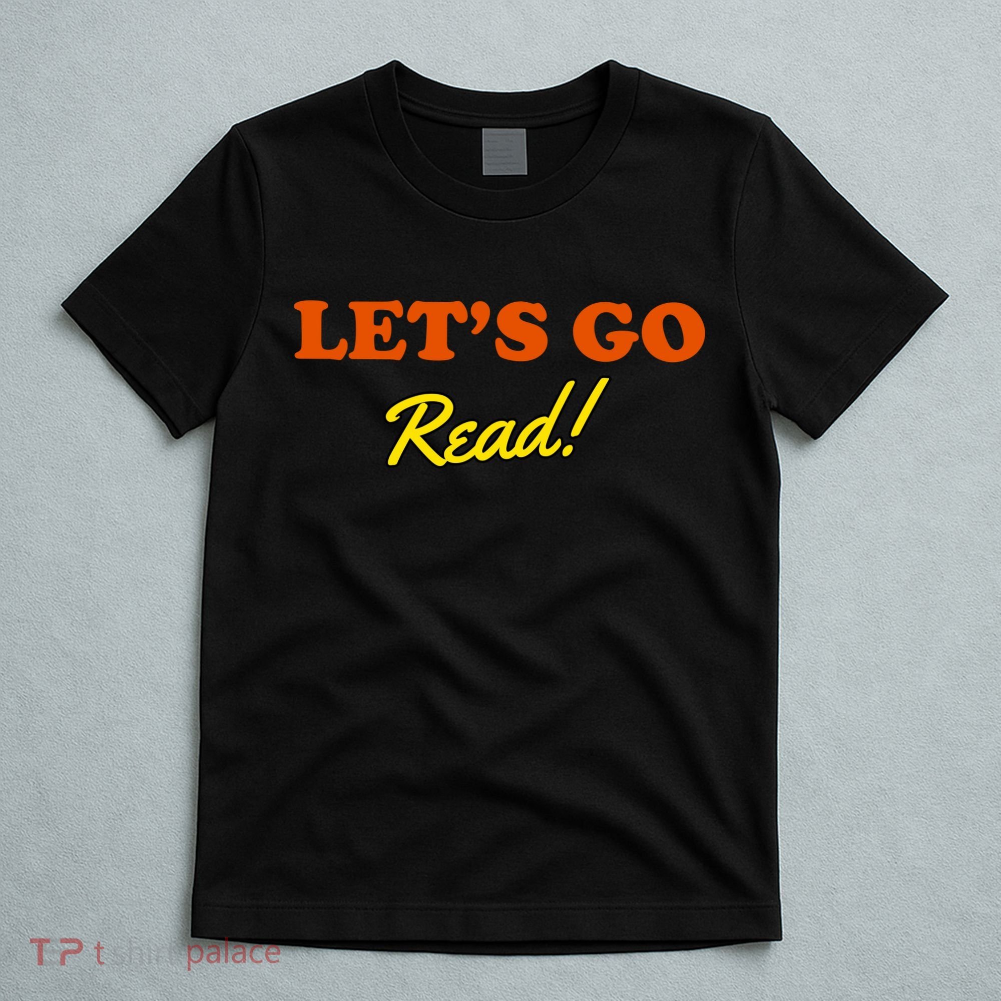 Lets Go Read Book Lover T-Shirt
