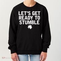 Let's Get Ready To Stumble Funny St Patrick's Day Women's Sweatshirt thumb 0