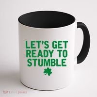 Let's Get Ready To Stumble Funny St Patrick's Day Coffee Mug thumb 1