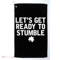 Let's Get Ready To Stumble Funny St Patrick's Day Golf Towel thumb 0