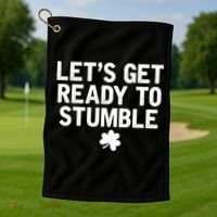 Let's Get Ready To Stumble Funny St Patrick's Day Golf Towel thumb 1