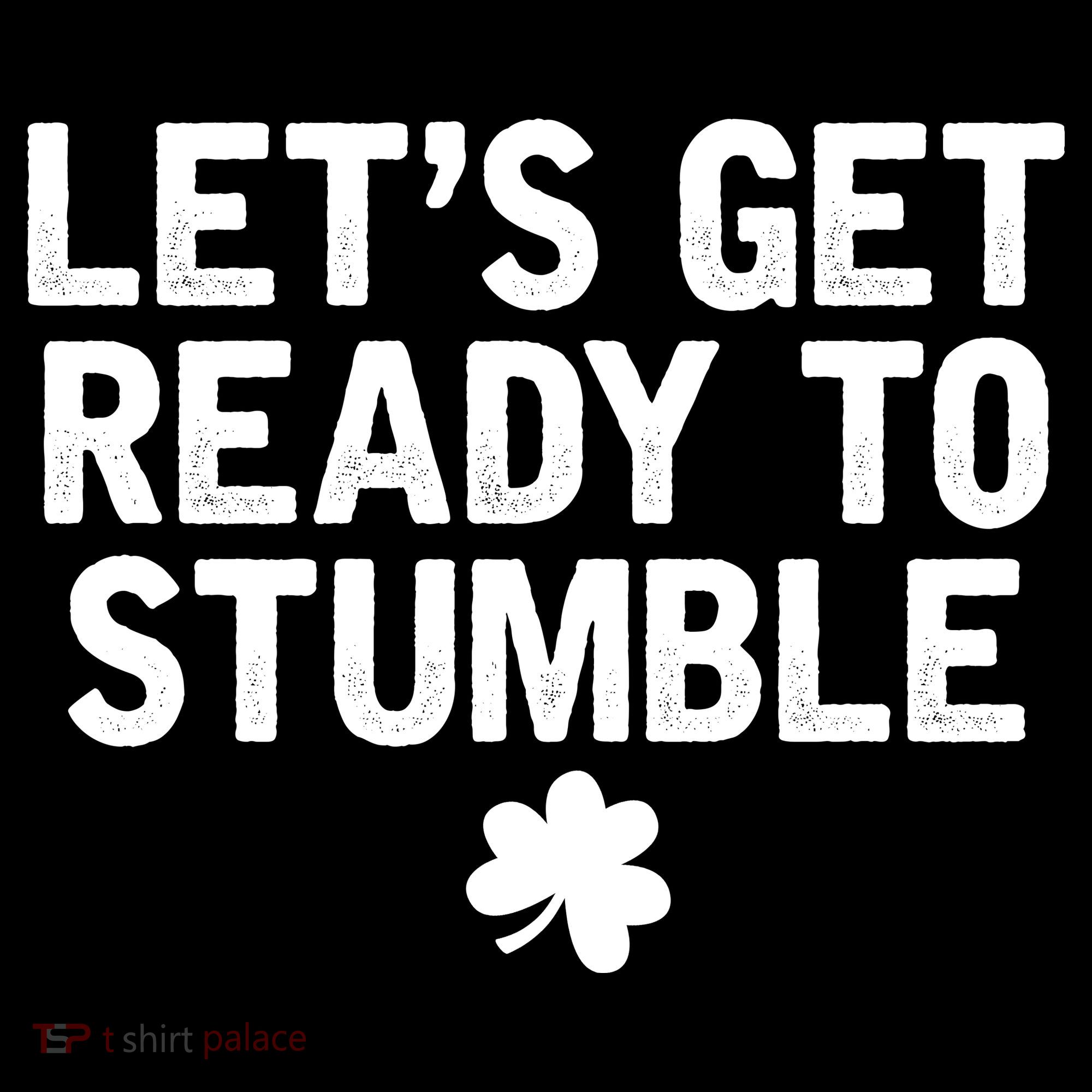 Let's Get Ready To Stumble Funny St Patrick's Day Visor
