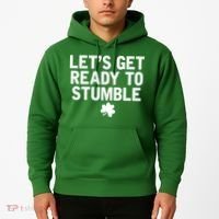 Let's Get Ready To Stumble Funny St Patrick's Day Hoodie thumb 2