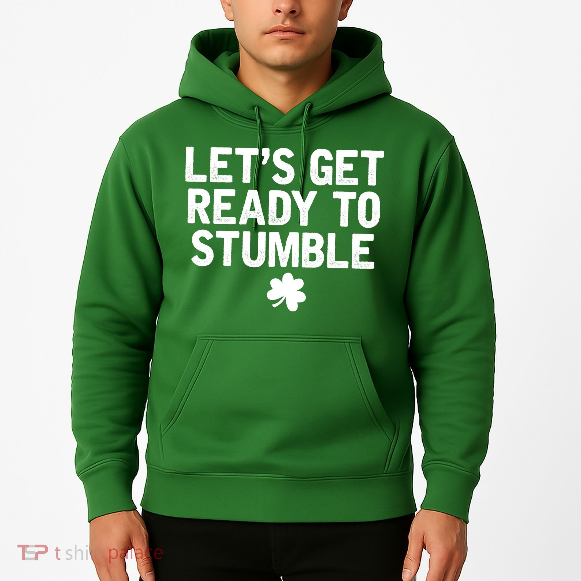 Let's Get Ready To Stumble Funny St Patrick's Day Hoodie