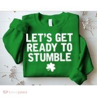 Let's Get Ready To Stumble Funny St Patrick's Day Sweatshirt thumb 2