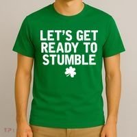 Let's Get Ready To Stumble Funny St Patrick's Day T-Shirt thumb 3