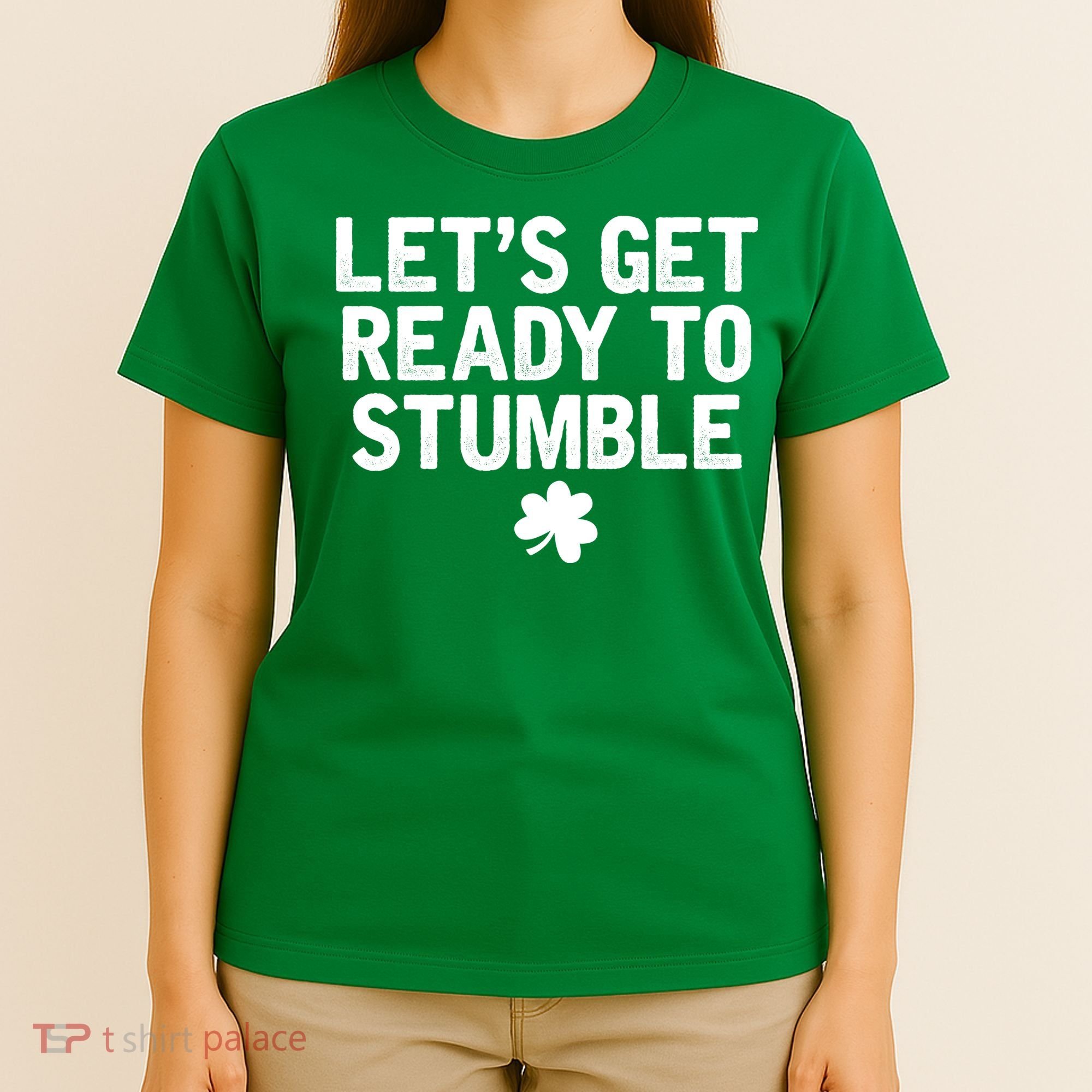 Let's Get Ready To Stumble Funny St Patrick's Day T-Shirt