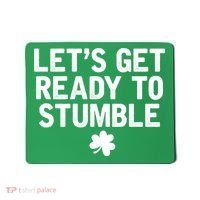 Let's Get Ready To Stumble Funny St Patrick's Day Mousepad thumb 0