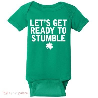 Let's Get Ready To Stumble Funny St Patrick's Day Baby Bodysuit