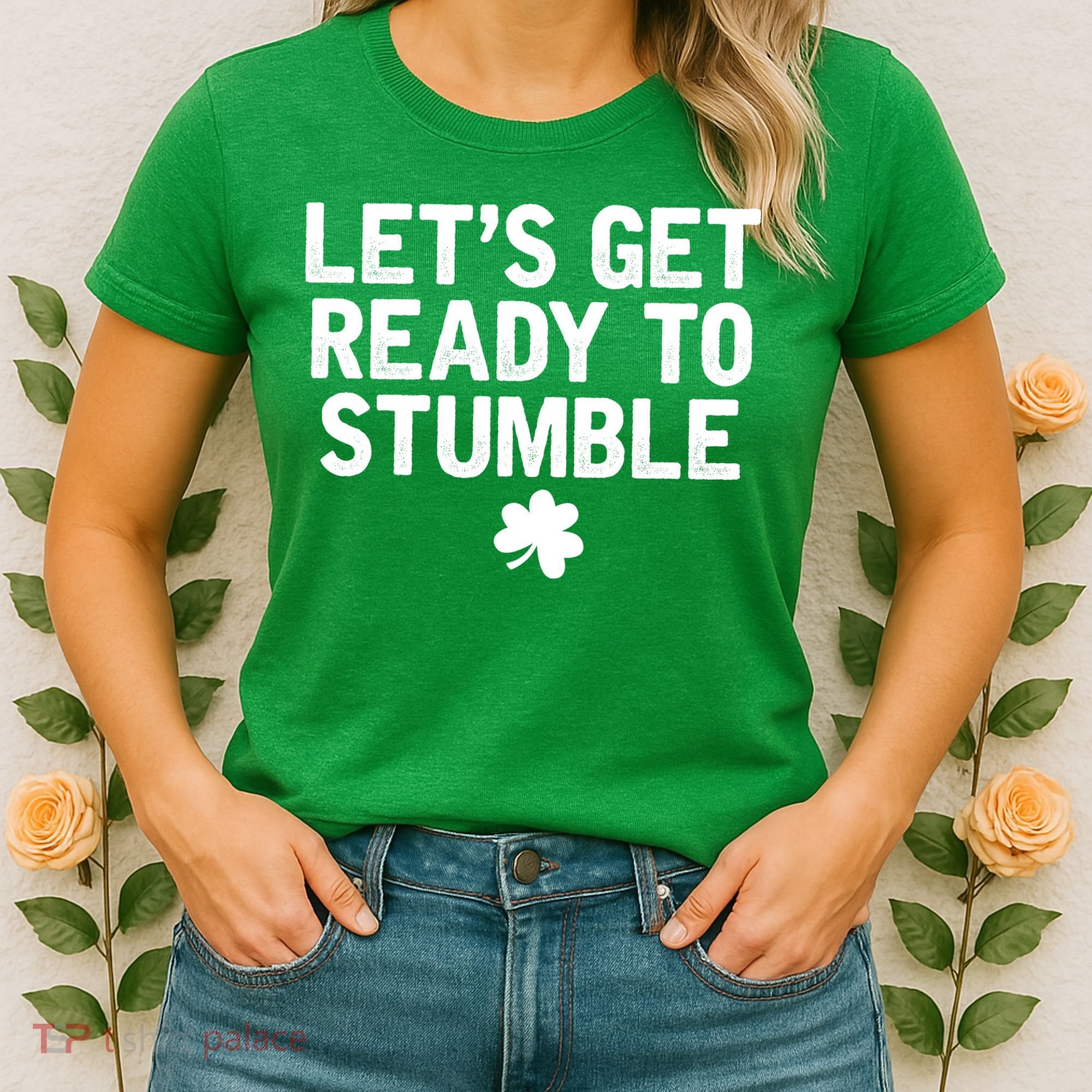 Let's Get Ready To Stumble Funny St Patrick's Day Women's T-Shirt