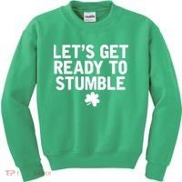 Let's Get Ready To Stumble Funny St Patrick's Day Kids Sweatshirt thumb 0