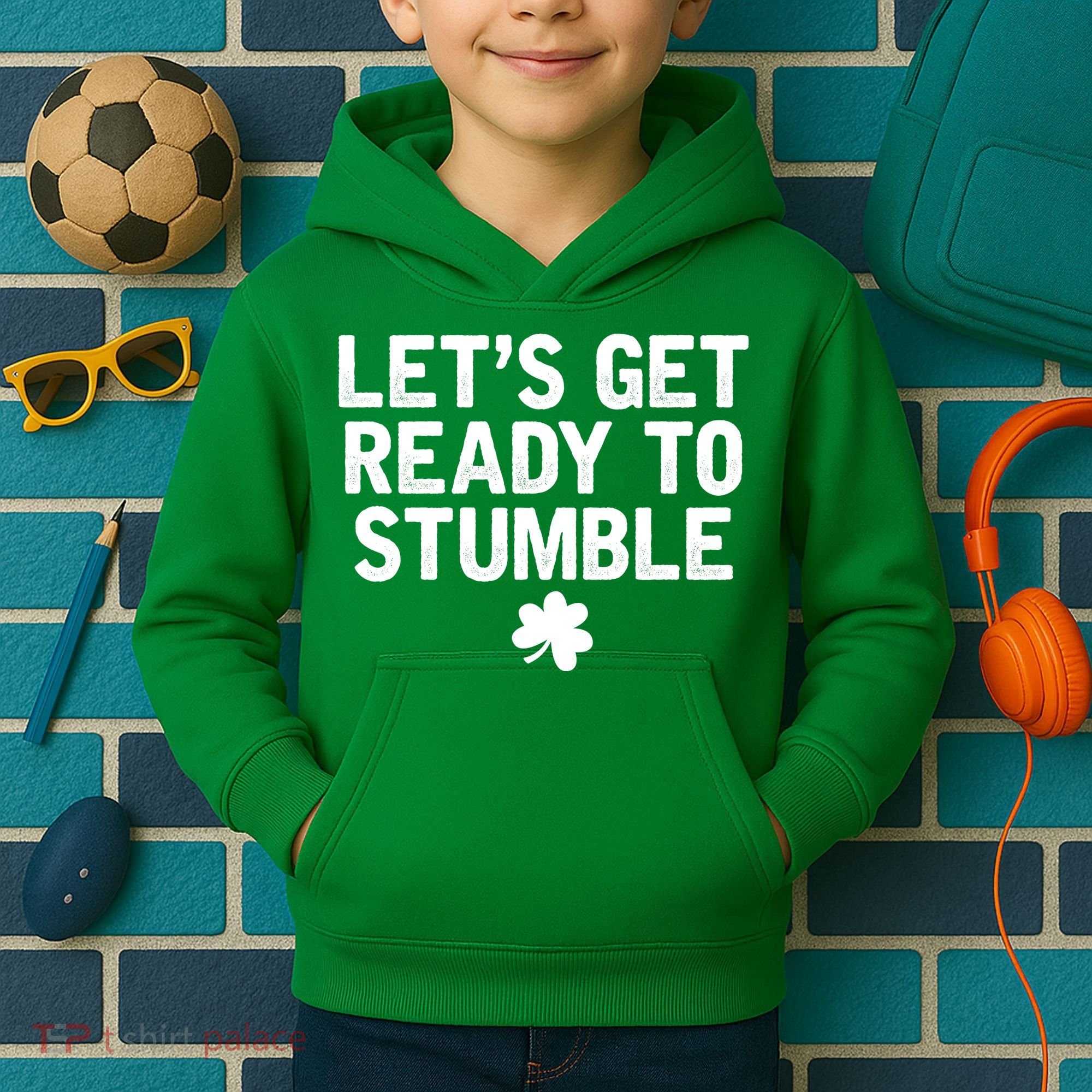 Let's Get Ready To Stumble Funny St Patrick's Day Kids Hoodie