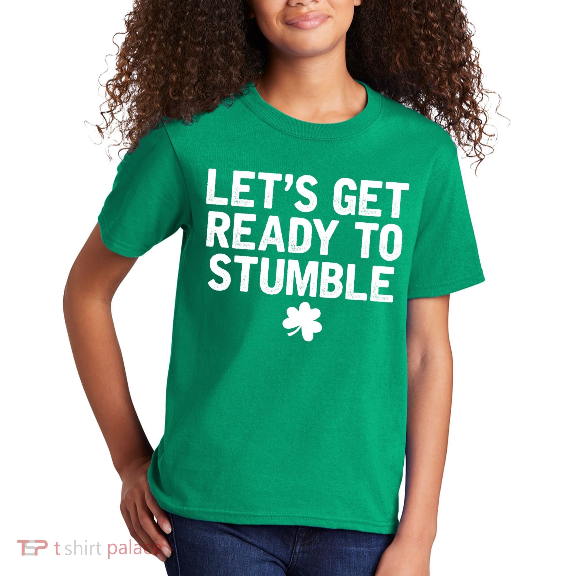 Let's Get Ready To Stumble Funny St Patrick's Day Kids T-Shirt