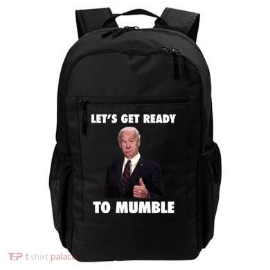 Lets Get Ready To Mumble Joe Biden Funny Backpack