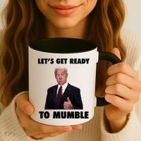 Lets Get Ready To Mumble Joe Biden Funny Coffee Mug thumb 3
