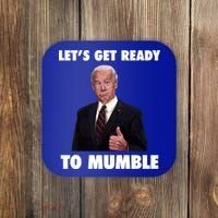 Lets Get Ready To Mumble Joe Biden Funny Coaster thumb 0