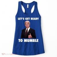 Lets Get Ready To Mumble Joe Biden Funny Women's Tank Top thumb 0