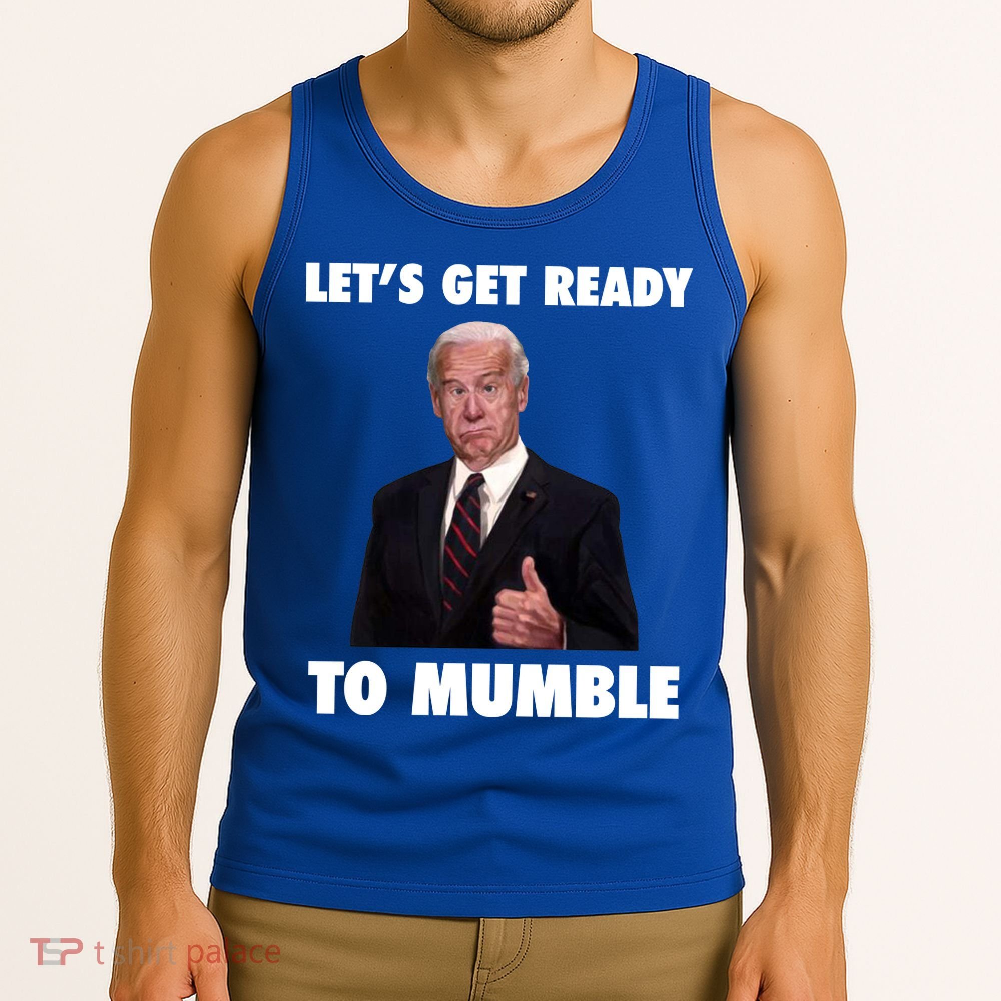 Lets Get Ready To Mumble Joe Biden Funny Tank Top