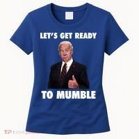 Lets Get Ready To Mumble Joe Biden Funny Women's T-Shirt thumb 0
