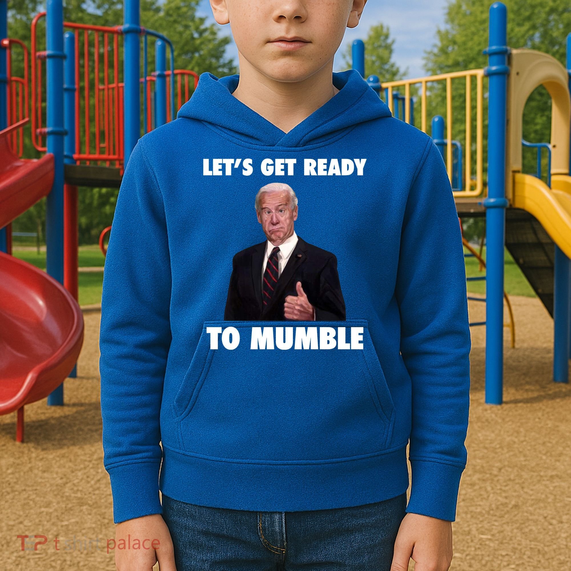 Lets Get Ready To Mumble Joe Biden Funny Kids Hoodie