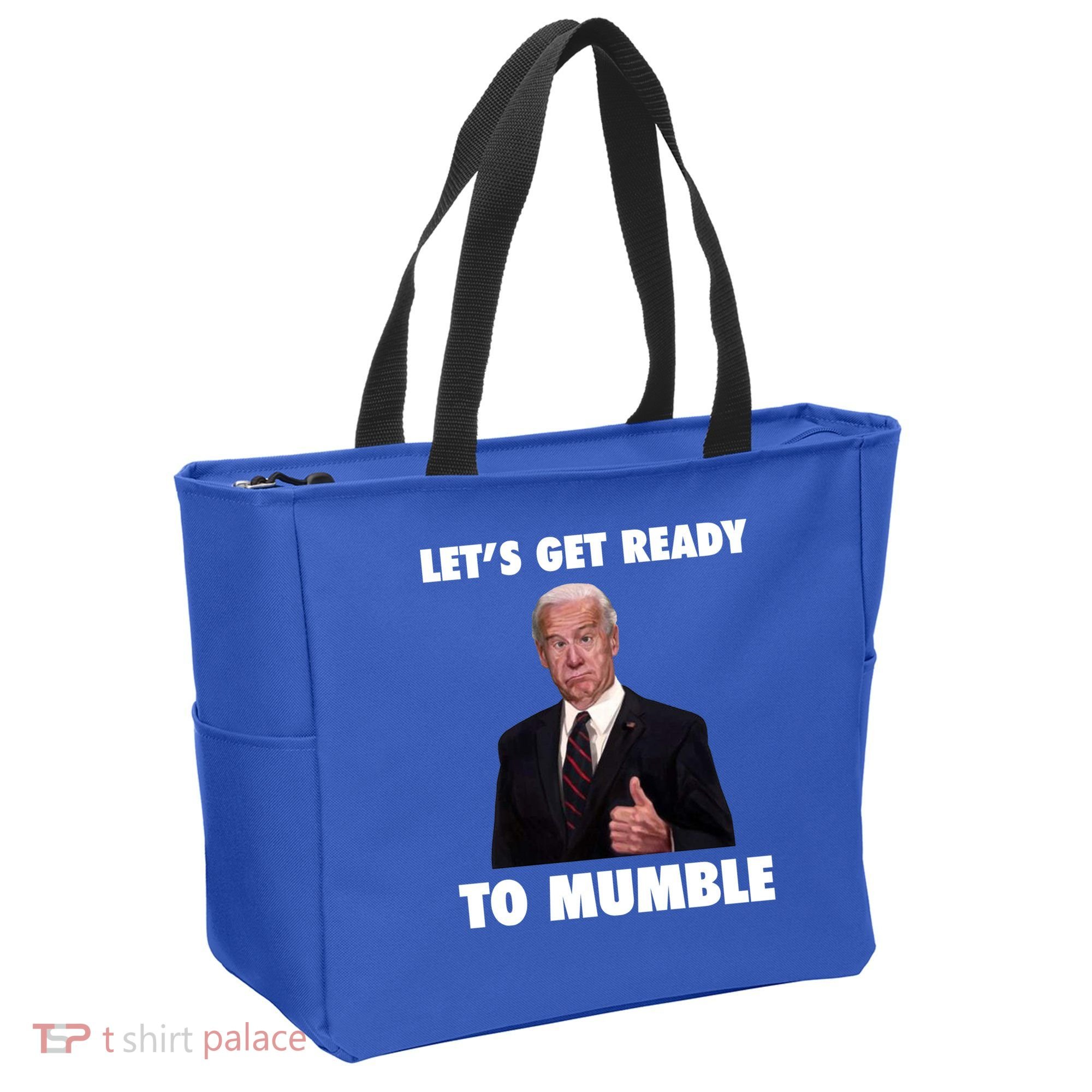 Lets Get Ready To Mumble Joe Biden Funny Tote Bag