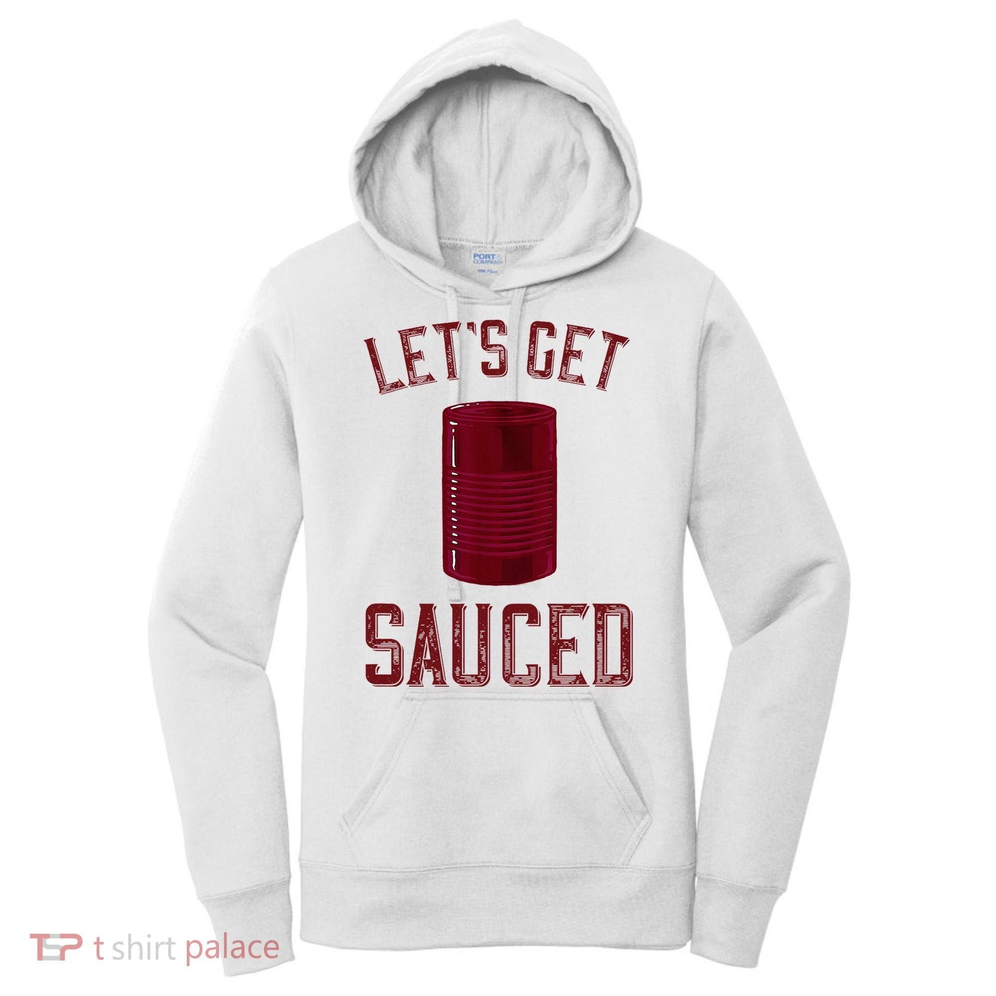 Let's Get Sauced Funny Cranberry Sauce Thanksgiving Food  Women's Hoodie