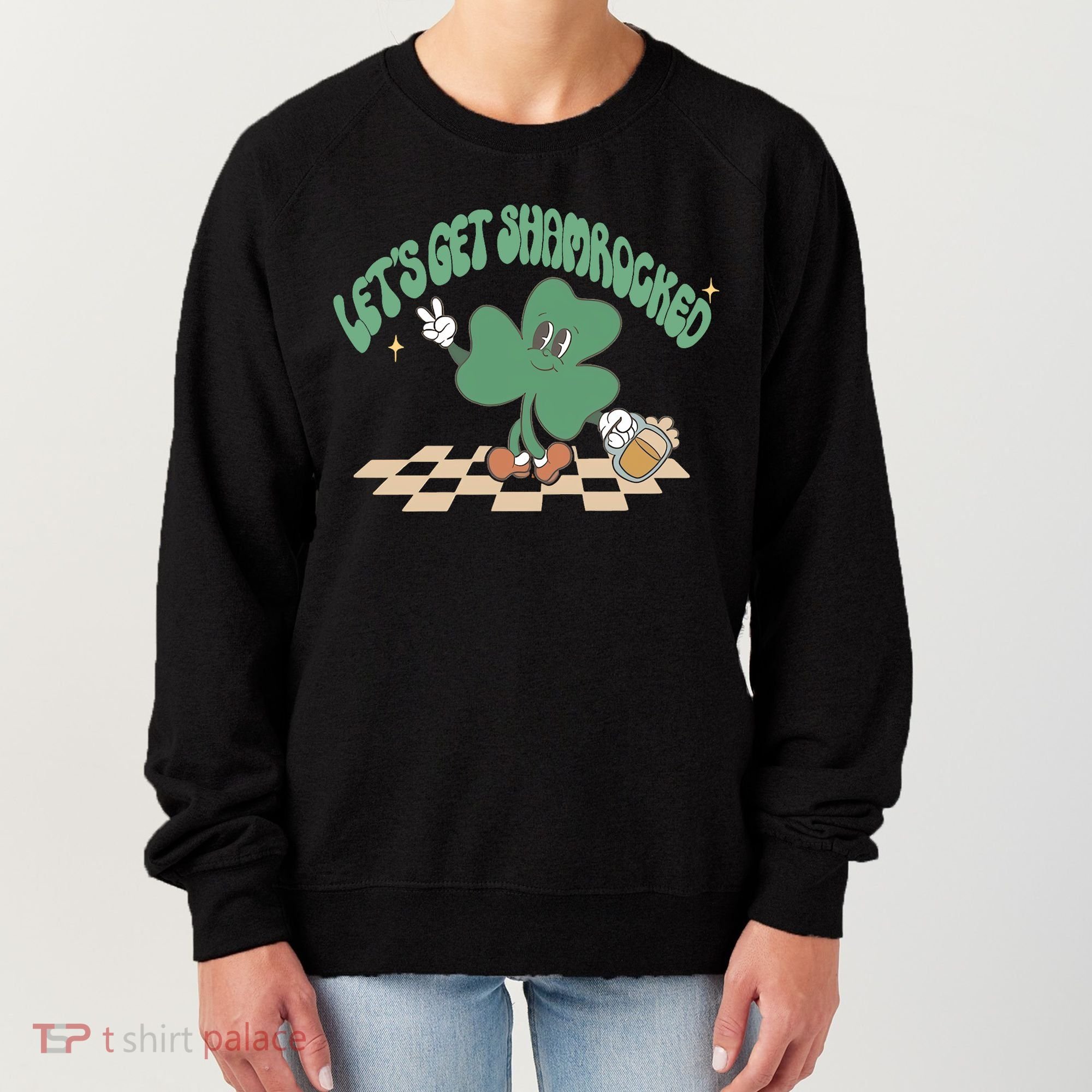 Let's Get Shamrocked Women's Sweatshirt