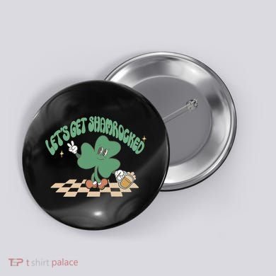 Let's Get Shamrocked Button