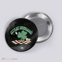 Let's Get Shamrocked Button thumb 0