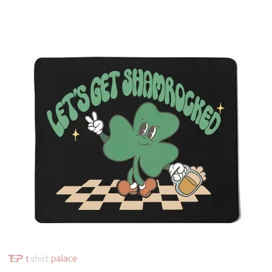 Let's Get Shamrocked Mousepad