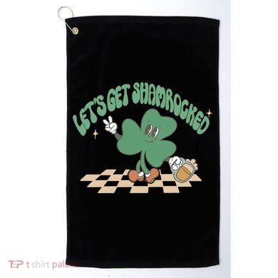 Let's Get Shamrocked Golf Towel