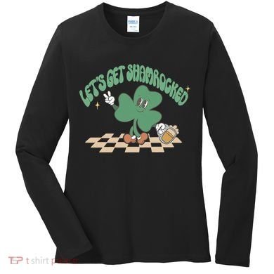 Let's Get Shamrocked Women's Long Sleeve Shirt