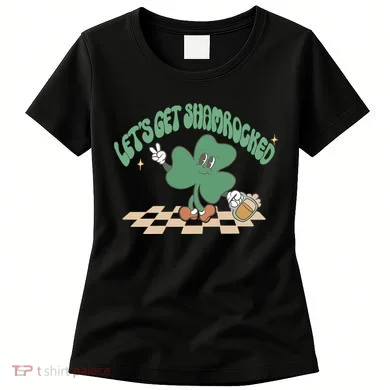 Let's Get Shamrocked Women's T-Shirt