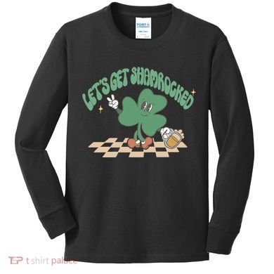 Let's Get Shamrocked Kids Long Sleeve Shirt